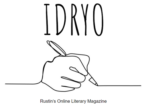 IDRYO - Rustin's Online Literary Magazine